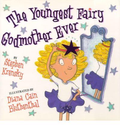 The Youngest Fairy Godmother Ever