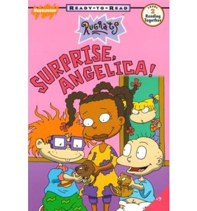 Surprise, Angelica!