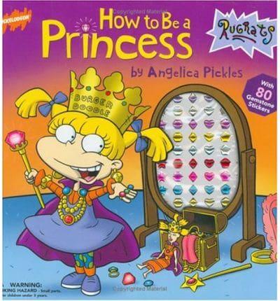 How to Be a Princess