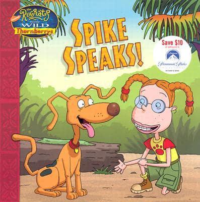 Spike Speaks!