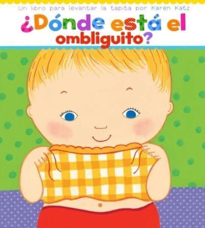 ¿Dónde Está El Ombliguito? (Where Is Baby's Belly Button?)