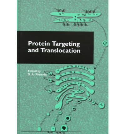 Protein Targeting and Translocation