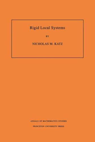 Rigid Local Systems. (AM-139), Volume 139