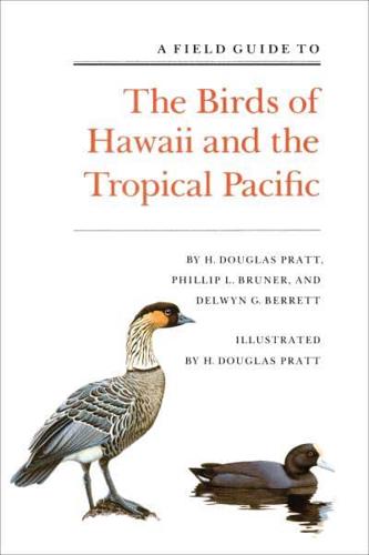 A Field Guide to the Birds of Hawaii and the Tropical Pacific