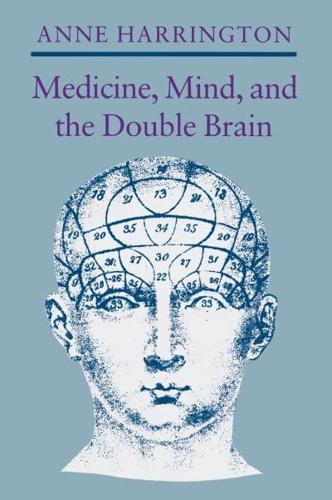 Medicine, Mind, and the Double Brain