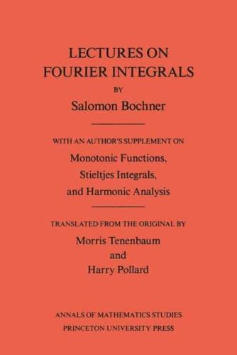 Lectures on Fourier Integrals. (AM-42), Volume 42