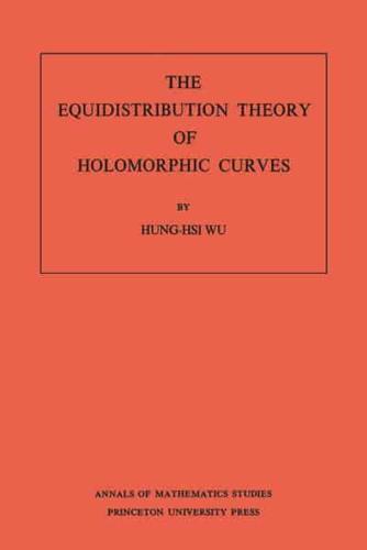 The Equidistribution Theory of Holomorphic Curves