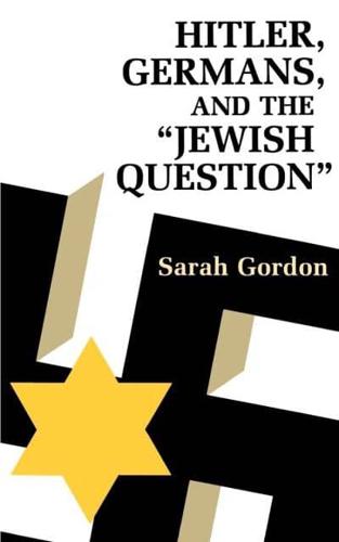 Hitler, Germans and the Jewish Question