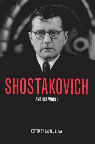 Shostakovich and His World