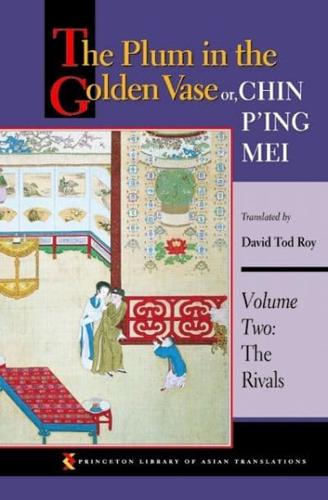 The Plum in the Golden Vase, or, Chin P'ing Mei. Vol. 2 Rivals