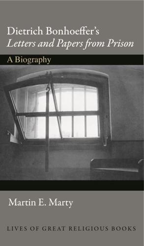 Dietrich Bonhoeffer's Letters and Papers from Prison