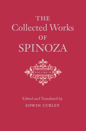 The Collected Works of Spinoza. Volume II
