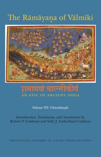 The Ramaya?a of Valmiki: An Epic of Ancient India, Volume VII