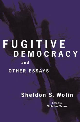 Fugitive Democracy and Other Essays