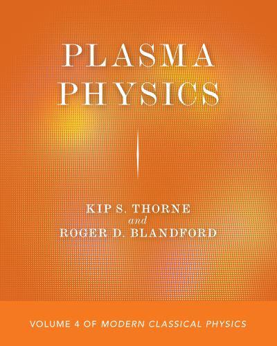 Modern Classical Physics. Volume 4 Plasma Physics