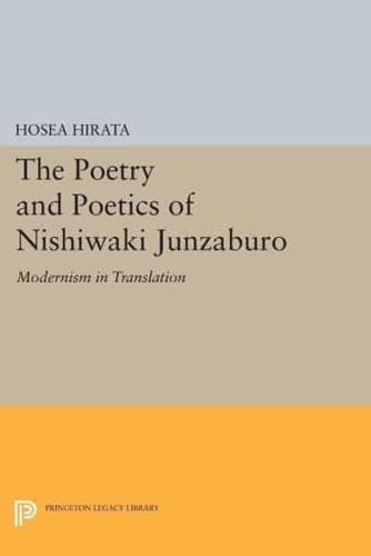The Poetry and Poetics of Nishiwaki Junzaburo