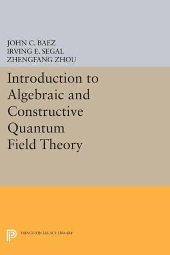 Introduction to Algebraic and Constructive Quantum Field Theory