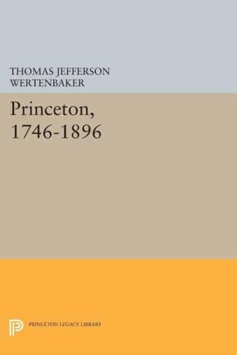 Princeton, 1746-1896