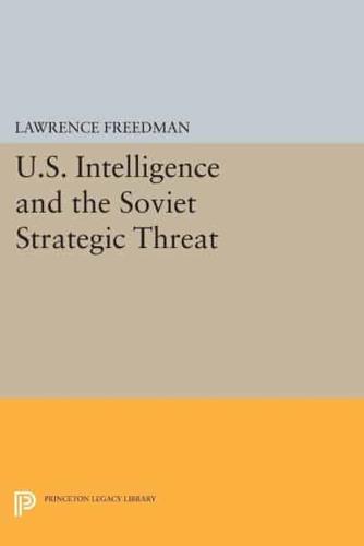 U.S. Intelligence and the Soviet Strategic Threat