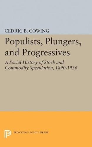 Populists, Plungers, and Progressives