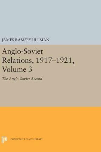 Anglo-Soviet Relations, 1917-1921, Volume 3