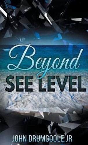 Beyond See Level