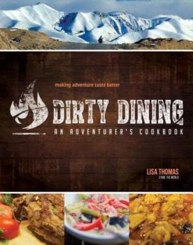 Dirty Dining - An Adventurer's Cookbook