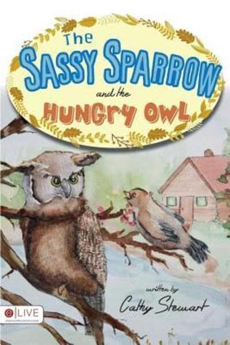 The Sassy Sparrow and the Hungry Owl