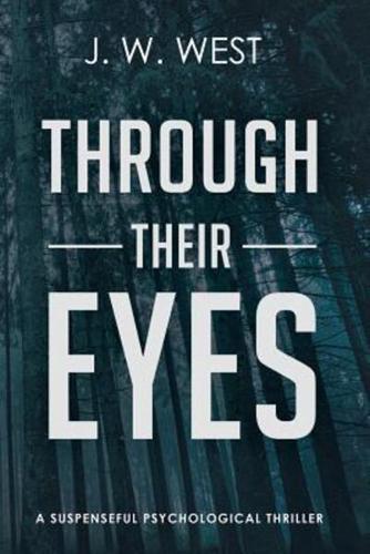 Through Their Eyes: A Suspenseful Psychological Thriller