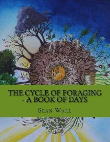 The Cycle of Foraging - A Book of Days