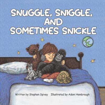 Snuggle, Sniggle, and Sometimes Snickle