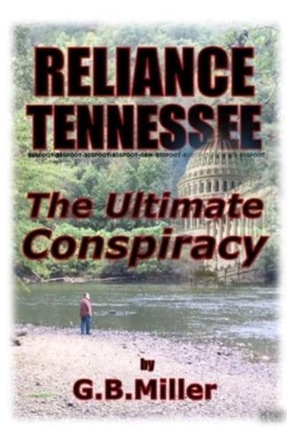 Reliance Tennessee: The Ultimate Conspiracy