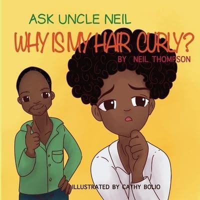 Ask Uncle Neil: Why is my hair curly?