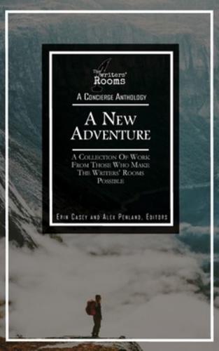 A New Adventure: A Concierge Anthology from The Writer's Rooms
