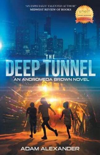 The Deep Tunnel