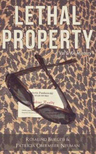 Lethal Property: A Val & Kit Mystery
