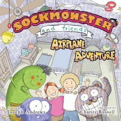 Sockmonster and Friends Airplane Adventure