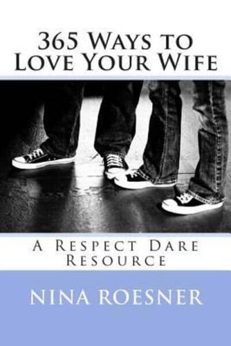 365 Ways to Love Your Wife