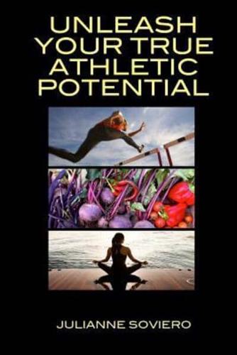 Unleash Your True Athletic Potential