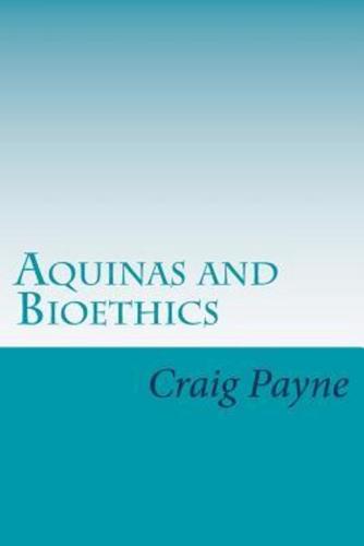 Aquinas and Bioethics