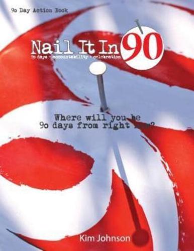 Nail It in 90