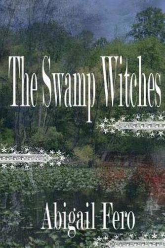 The Swamp Witches