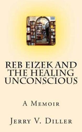 Reb Eizek and the Healing Unconscious