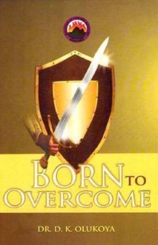 Born to Overcome