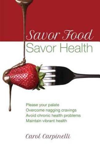 Savor Food--Savor Health
