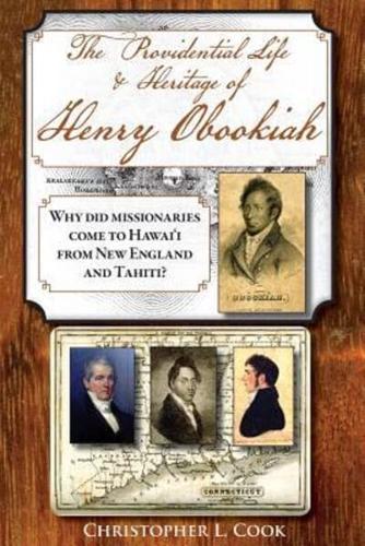 The Providential Life & Heritage of Henry Obookiah