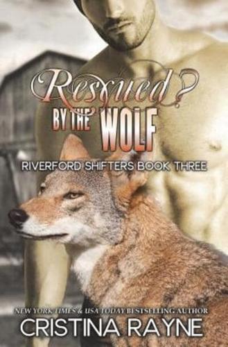 Rescued? By the Wolf (Riverford Shifters #1.5)