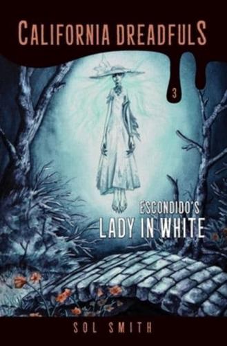 Escondido's Lady in White