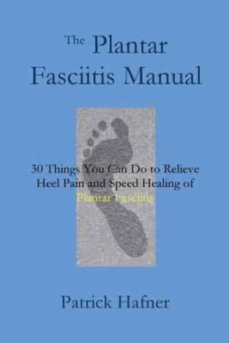 The Plantar Fasciitis Manual