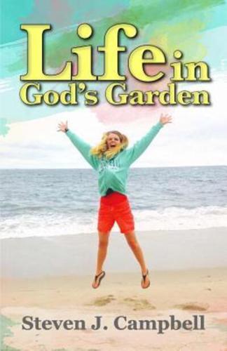 Life in God's Garden